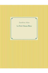Le Petit Oiseau Blanc