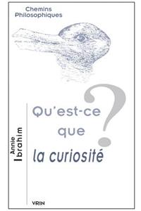 Qu'est-Ce Que La Curiosite?