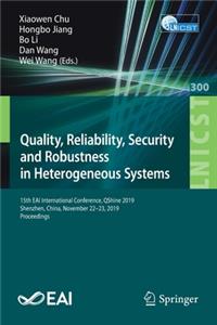 Quality, Reliability, Security and Robustness in Heterogeneous Systems