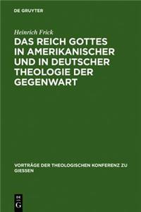 Das Reich Gottes in Amerikanischer Und in Deutscher Theologie Der Gegenwart