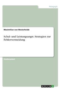 Schul- und Leistungsangst. Strategien zur Fehlervermeidung