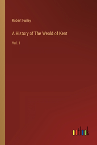 A History of The Weald of Kent