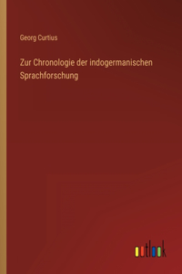 Zur Chronologie der indogermanischen Sprachforschung