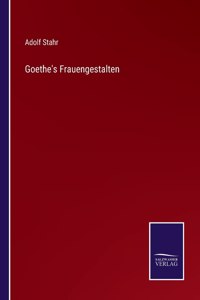 Goethe's Frauengestalten