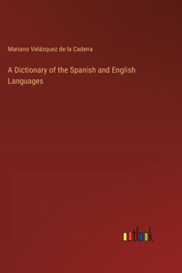 A Dictionary of the Spanish and English Languages