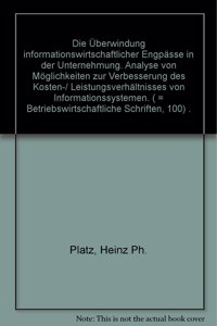 Die Uberwindung Informationswirtschaftlicher Engpasse in Der Unternehmung