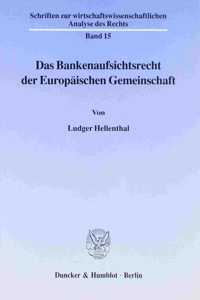 Das Bankenaufsichtsrecht Der Europaischen Gemeinschaft