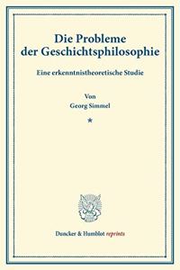Die Probleme Der Geschichtsphilosophie
