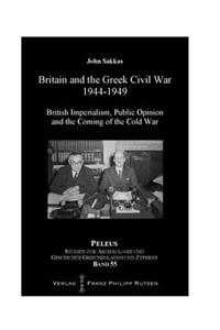 Britain and the Greek Civil War 1944-1949