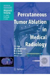 Percutaneous Tumor Ablation in Medical Radiology