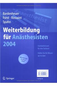 Weiterbildung fur den Anasthesisten 2004