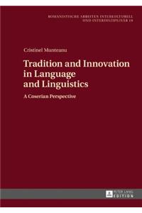 Tradition and Innovation in Language and Linguistics