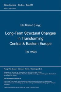 Long-Term Structural Changes in Transforming Central & Eastern Europe (The 1990s)