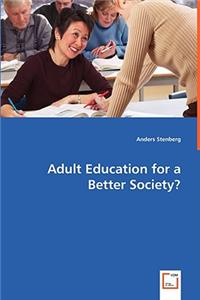 Adult Education for a Better Society?