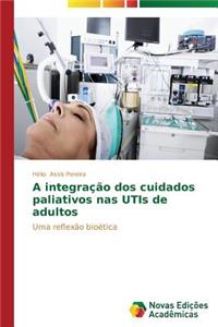 A integração dos cuidados paliativos nas UTIs de adultos