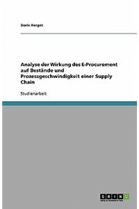 Analyse der Wirkung des E-Procurement auf Bestände und Prozessgeschwindigkeit einer Supply Chain