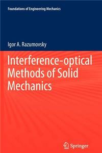 Interference-Optical Methods of Solid Mechanics