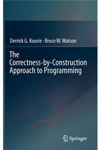 Correctness-By-Construction Approach to Programming