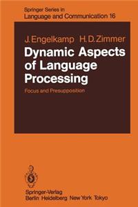 Dynamic Aspects of Language Processing