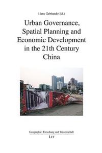 Urban Governance, Spatial Planning and Economic Development in the 21th Century China