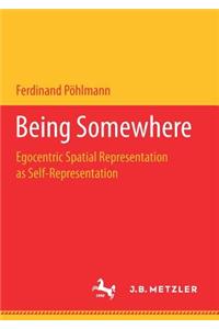 Being Somewhere