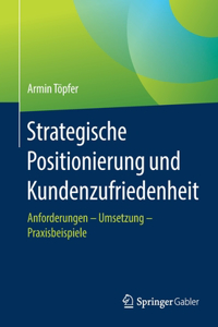 Strategische Positionierung und Kundenzufriedenheit