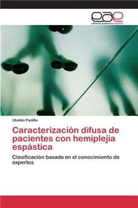 Caracterización difusa de pacientes con hemiplejia espástica