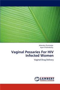 Vaginal Pessaries For HIV Infected Women