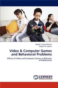 Video & Computer Games and Behavioral Problems