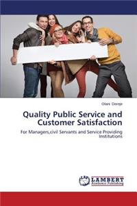 Quality Public Service and Customer Satisfaction