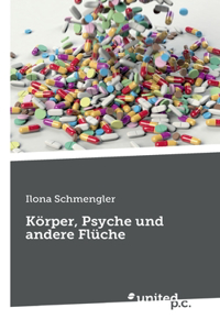 Körper, Psyche und andere Flüche