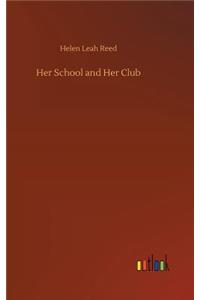 Her School and Her Club