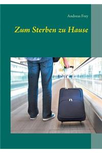 Zum Sterben zu Hause