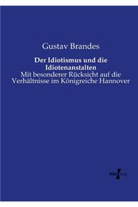 Der Idiotismus und die Idiotenanstalten
