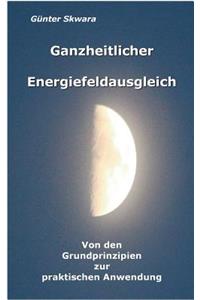 Ganzheitlicher Energiefeldausgleich