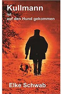 Kullmann Ist Auf Den Hund Gekommen