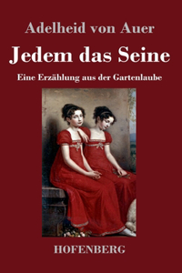 Jedem das Seine