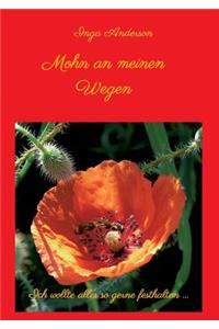 Mohn an Meinen Wegen...
