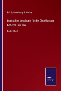 Deutsches Lesebuch für die Oberklassen höherer Schulen