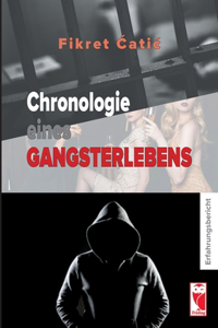 Chronologie eines Gangsterlebens