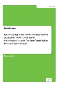 Entwicklung einer benutzerorientierten grafischen Oberfläche eines Betriebsleitsystems für den Öffentlichen Personennahverkehr