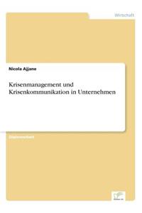 Krisenmanagement und Krisenkommunikation in Unternehmen