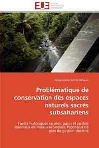 Probl�matique de Conservation Des Espaces Naturels Sacr�s Subsahariens