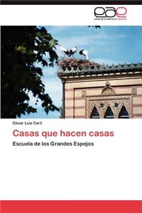 Casas Que Hacen Casas