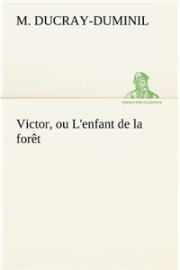 Victor, ou L'enfant de la forêt