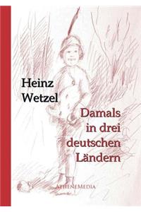 Damals in drei deutschen Ländern