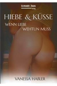 Hiebe und Küsse