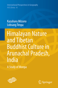 Himalayan Nature and Tibetan Buddhist Culture in Arunachal Pradesh, India