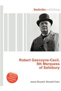 Robert Gascoyne-Cecil, 5th Marquess of Salisbury