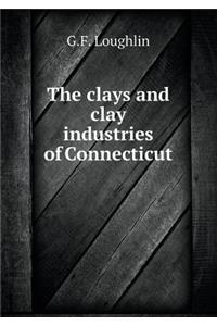 The Clays and Clay Industries of Connecticut